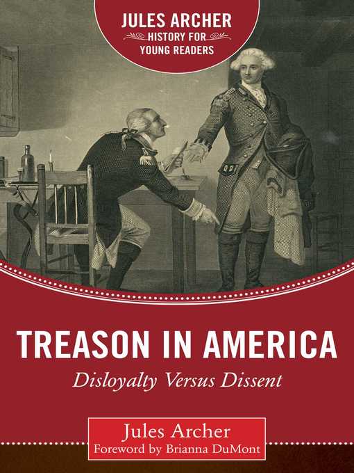 Title details for Treason in America: Disloyalty Versus Dissent by Jules Archer - Available